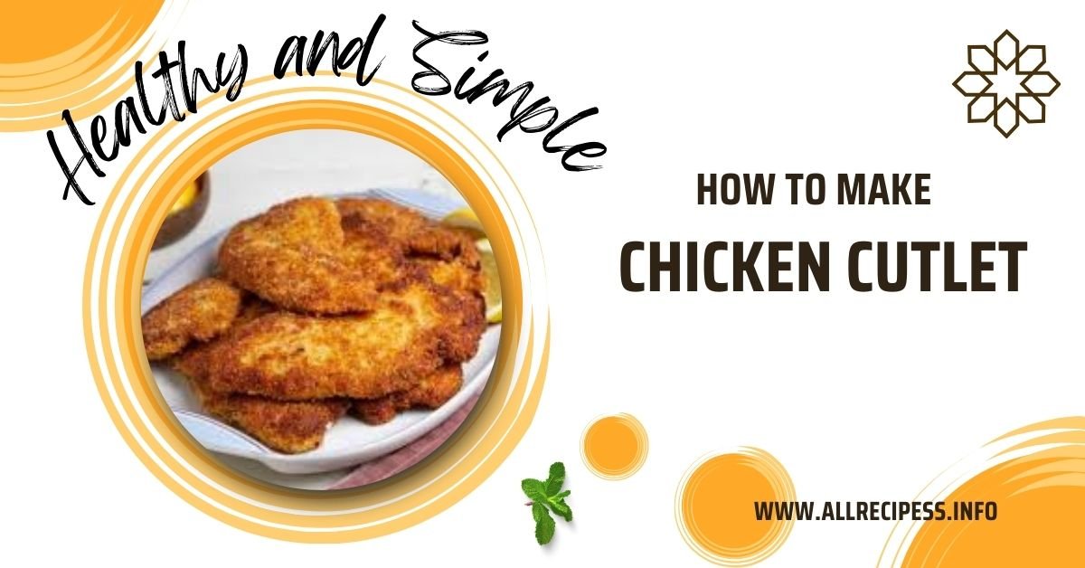 chicken cutlets recipe