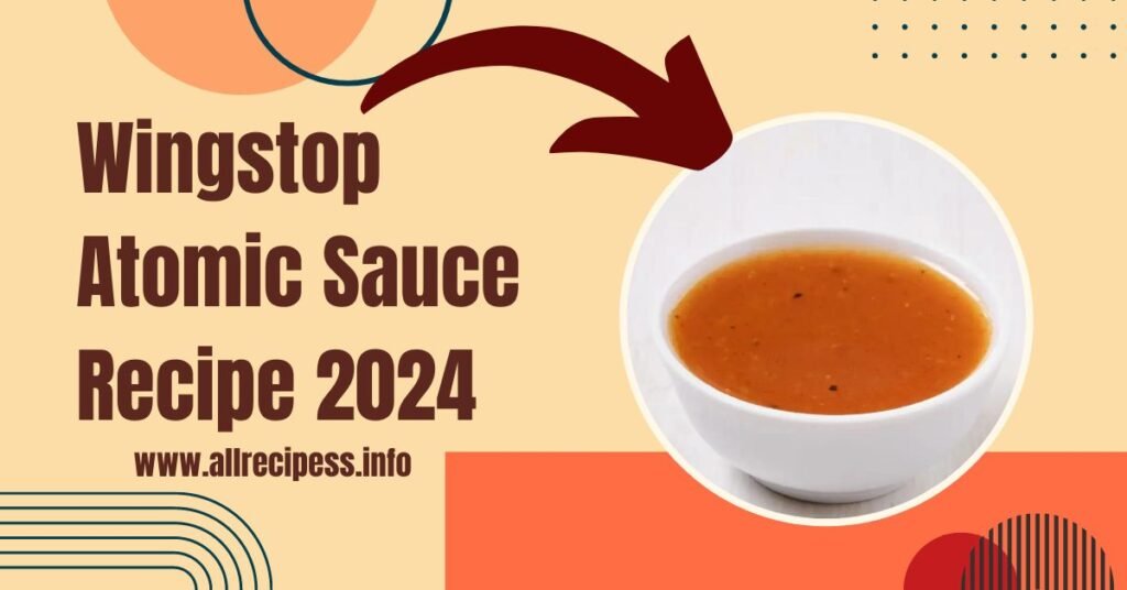 Wingstop Atomic Sauce Recipe 2024