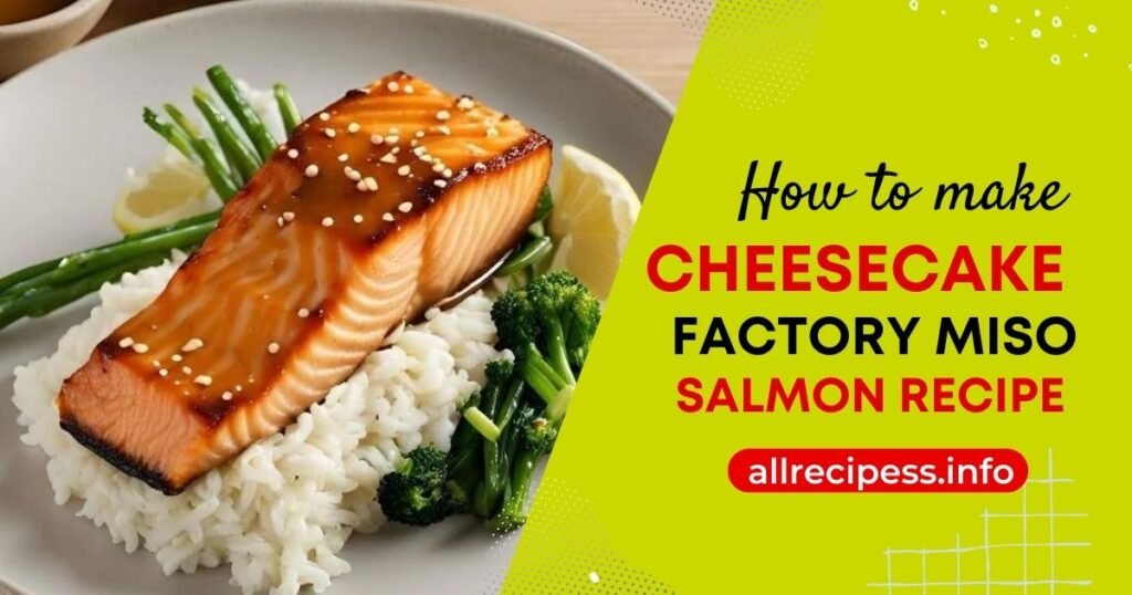 Cheesecake Factory Miso Salmon Recipe