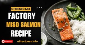 Cheesecake Factory Miso Salmon Recipe